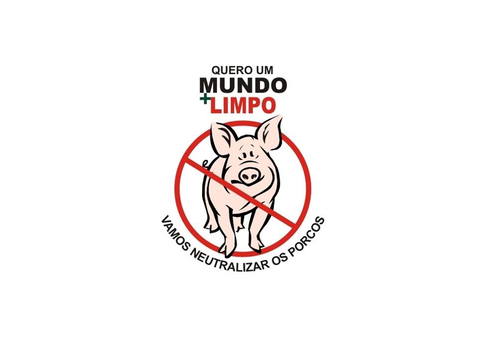 Campanha educativa “Vamos Neutralizar os Porcos – Quero um Mundo + Limpo” 